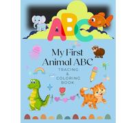 Animal Alphabet Tracing & Coloring Book for Kids Ages 3-5: Fun Alphabet Practice with Animal Words | Learn, Trace & Color ABCs for Kids Ages 3-5
