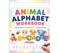Animal Alphabet Workbook: Trace Letters, Learn Animals, Practice Writing: ABC Tracing Worksheets | Preschool Handwriting Practice | Learn Letters A-Z