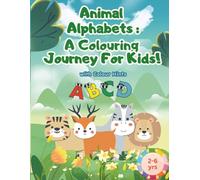 Animal Alphabets: A Colouring Journey For Kids