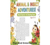 Animal and Insect Adventures!: Word Search and Coloring fun for 5 to 8 year olds