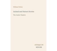 Animal and Nature Stories: The Junior Classics