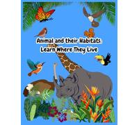 Animal and their Habitats: Learn Where They Live: Coloring, Puzzles and Fun Facts About Animals for Kids ages 6 to 12
