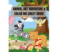 ANIMAL ART ADVENTURE & COLOR ME CRAZY BOOK!