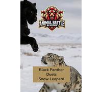 Animal Battle Academy: Black Panther Duels Snow Leopard