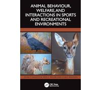 Animal Behaviour, Welfare, and Interactions in Sports and Recreational Environments