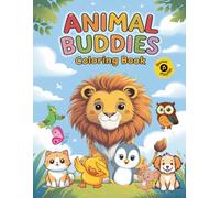 Animal Buddies Coloring Book: Fun and Easy Designs for Creative Kids Featuring Cute Puppies, Kittens, Penguins, and More