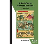 W.puck Brecher Animal Care in Japanese Tradition - A Short History (Tascabile)