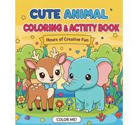 Animal Coloring & Activity Book for Kids Ages 4-8: Fun Mazes, Dot-to-Dots, I Spy, and Crafts | ADHD-Friendly, Educational Gift for Creative Kids