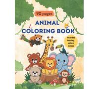 Animal Coloring and Tracing Book: Learn to Write and Color Fun Animals (Ages 3-6): Build Early Writing Skills, Fine Motor Practice and Creative Fun for Preschool & Kindergarten