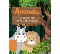 Animal: Coloring and Writing Adventures
