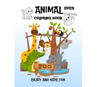 Animal Coloring Book 2025: A Wildly Fun Coloring Adventure!