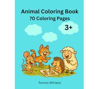 Animal Coloring Book - 70 Coloring Pages | 3+: Learn animals while coloring - fun and educational pages for curious little minds