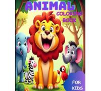 Animal Coloring Book: Amazing Animal Coloring Book For Kids
