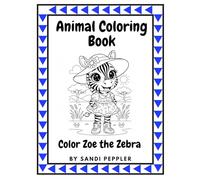 Animal Coloring Book: Color Zoe the Zebra