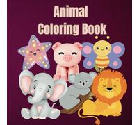 Animal Coloring Book For Children: Affirmation Coloring Pages wuth Animals For Children 2-10