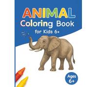 Animal Coloring Book for Kids (6+): 70 Unique Animal Illustrations for Young Artists | Featuring Forest, Jungle, Farm, and Ocean Creatures in a Realistic Coloring Style | Large Print - 8.5x11 inches
