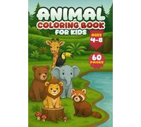 Animal Coloring Book for Kids- 60 Coloring pages cute - Ages 4-8: Fun coloring pages with animal illustrations and different activities, perfect to stimulate creativity and focus