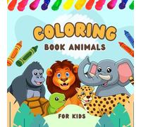 Animal Coloring Book for Kids & Adults: A Fun and Relaxing Mini Coloring Adventure with Lions, Giraffes, Elephants, Dogs, Cats & More: A Creative ... for Stress Relief, Fun, and Animal Lovers