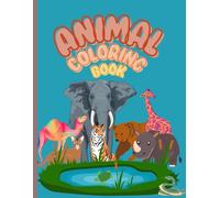 Animal Coloring Book for Kids Age 2+ with name & Color reference image on each page: Cute Coloring book for kids with colorful image and name