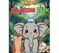 Animal Coloring Book for Kids Ages 3-5: Perfect for children 3 and up!