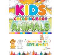 Animal Coloring Book for Kids Ages 3-6: Fun and Easy Animal Illustrations for Early Learning and Creativity