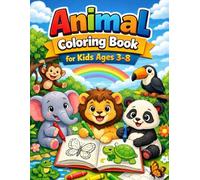 Animal Coloring Book for Kids Ages 3-8 | Easy, Cute & Fun Coloring Pages: 100 Fun Animal Coloring Pages for Toddlers & Preschoolers