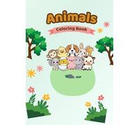 Animal Coloring Book for Kids Ages 4-8: Fun and Easy Coloring Pages Featuring Cute Animals, Jungle Creatures, Farm Animals, and Pets | Relaxing Coloring Activity Book for Boys and Girls