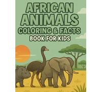 Animal Coloring Book for Kids Ages 4-8: Fun and Easy Coloring Pages with Amazing Animal Facts | Educational Activity Book for Boys and Girls: Brain Boosting Learning for K12 Kids