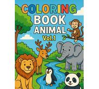 Animal Coloring Book for Kids Ages 4-8 Vol.1: Fun and Easy Big Pictures of Cute Animals: Includes 20 Single-Sided Animal Pages Plus a Special Cover Page - Perfect for Boys and Girls