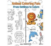 Animal Coloring Book for Kids and Teens: Cute A-Z Animals, Fun Outlines, and Colorful Inspiration: 40+ Whimsical Animal Pages with Side-by-Side Outlines and Cartoon Colors | Perfect for Ages 4-18+
