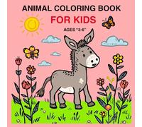 ANIMAL COLORING BOOK FOR KIDS: FOR KIDS AGES "3-6"