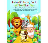 Animal Coloring Book for Kids: Fun & Easy Wildlife, Farm Animals & More!: Educational and Entertaining Animal Coloring Book: A Great Gift for Young Artists