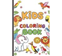 Animal Coloring Book for Kids: Fun & Educational Wildlife Pages for Toddlers Ages 3-8 | 40 Adorable Illustrations of Cute Wild, Farm, and Sea Creatures