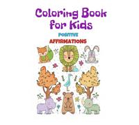 Animal Coloring Book for Kids: Positive Affirmations