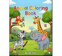 Animal Coloring Book: Fun Animal Coloring Pages That Build Creativity, Focus & Fine Motor Skills for Ages 3-6