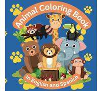 Animal Coloring Book: In English and Spanish, for Ages 3-11