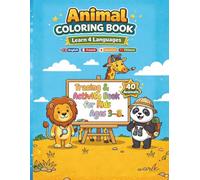 Animal COLORING BOOK (Learn 4 Languages) Tracing & Activity Book for Kids Ages 3-8.: Learn Animal Words in 4 Languages: English • French • Japanese • Chinese | Trace, Write & Learn for Kids Ages 3-8