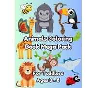 Animal Coloring Book Mega Pack: Fun and Easy Animal Coloring Pages for Kids Ages 3-8
