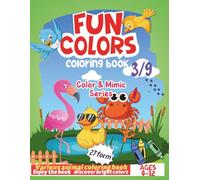 Animal Coloring Book Vol 3: Color and Mimic Educational Series: A Look and Color Activity Book with New Cute & Wild Animals, 57 Premium Pages for Kids Ages 4-12
