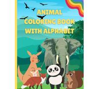 Animal Coloring Book with Alphabet: Educational coloring pages with animals and alphabets for preschool and kindergarten kids