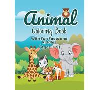 Animal Coloring Book With Fun Facts and Riddles (Ages 3-5): Animal Coloring Book for Toddlers and Preschoolers with Riddles and Facts