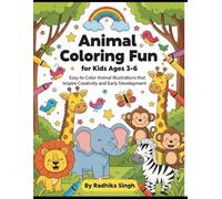 Animal Coloring Fun for Kids Ages 3-6: Spark your child Creativity and Learning