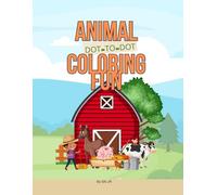 Animal Coloring Fun: preschool learning fun book-dot to dot books for kids ages 4-6