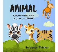 Animal Colouring and Activity Book: Animal Colouring pages for preschool children age 3-7