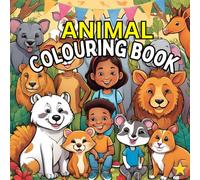 Animal Colouring Book: 20 animals to colour in to expand your creativitiy. Grow and learn.