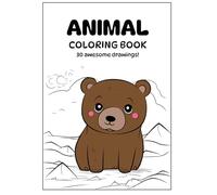 Animal colouring book: 30 awesome drawings!