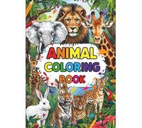 Animal Colouring Book for Kids Ages 6-12: Fun and Realistic Animal Coloring Pages Featuring Wild, Farm, and Zoo Animals for Boys and Girls