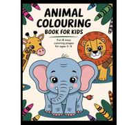 Animal Colouring Book for Kids: Fun & Easy Colouring Pages for Ages 2-6