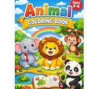 Animal Colouring Book: Fun and Easy Animal Coloring Pages for Kids Ages 3-6 | Simple & Cute Designs for Preschool, Kindergarten & Toddlers