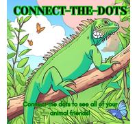 Animal Connect-The-Dots Book: Complete Your Animal Friends!: Have Fun with this Simple Connect-The-Dots Book!